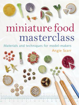 【预售】Miniature Food Masterclass: Materials and Techniques