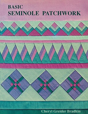 【预售】Basic Seminole Patchwork - Print on Demand Edition