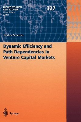 【预售】Dynamic Efficiency and Path Dependencies in Venture