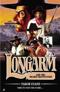 【预售】Longarm #410: Longarm and the Deadly Restitution