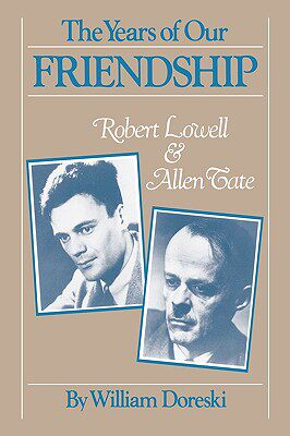 【预售】The Years of Our Friendship: Robert Lowell and Allen
