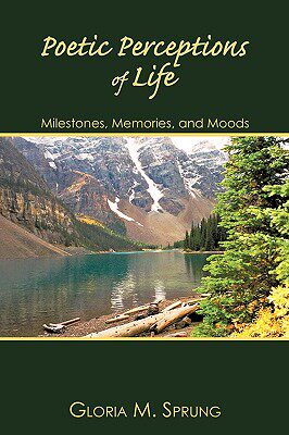 【预售】Poetic Perceptions of Life: Milestones, Memories