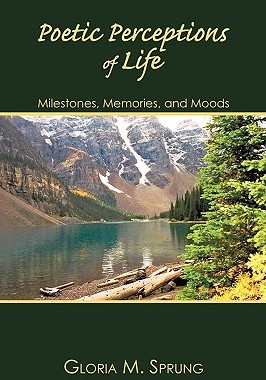 【预售】Poetic Perceptions of Life: Milestones, Memories