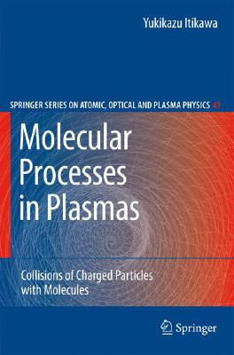 【预售】Molecular Processes in Plasmas: Collisions of