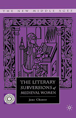 【预售】The Literary Subversions of Medieval Women