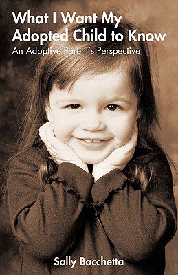 【预售】What I Want My Adopted Child to Know: An Adoptive