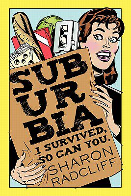 【预售】Suburbia: I Survived, So Can You.