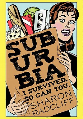 【预售】Suburbia: I Survived, So Can You.