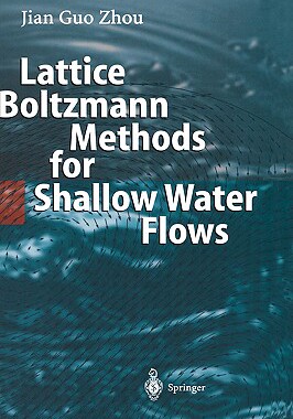 【预售】Lattice Boltzmann Methods for Shallow Water Flows