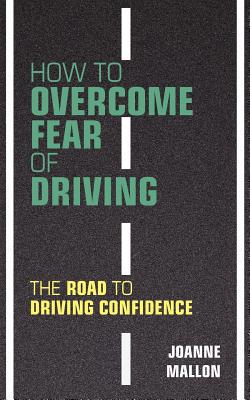 【预售】How to Overcome Fear of Driving: The Road to Driving