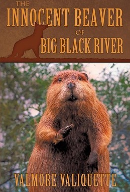 【预售】The Innocent Beaver of Big Black River
