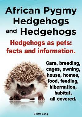 【预售】African Pygmy Hedgehogs and Hedgehogs. Hedgehogs as