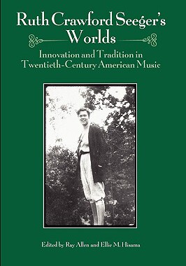 【预售】Ruth Crawford Seeger's Worlds: Innovation and