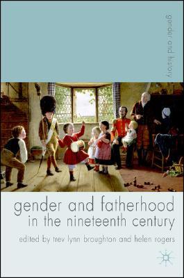 【预售】Gender and Fatherhood in the Nineteenth Century