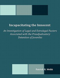 【预售】Incapacitating the Innocent: An Investigation of
