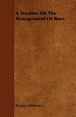 【预售】A Treatise on the Management of Bees