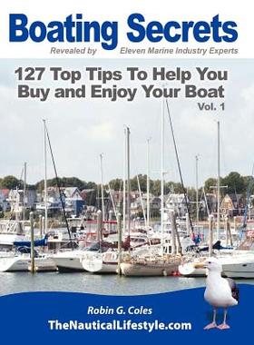 【预售】Boating Secrets: 127 Top Tips to Help You Buy and