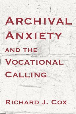 【预售】Archival Anxiety and the Vocational Calling