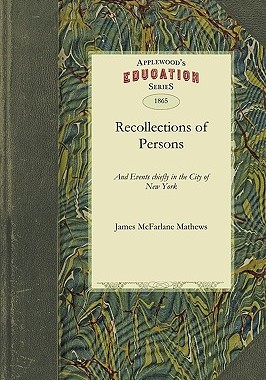 【预售】Recollections of Persons and Events Chiefly in the
