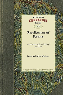 【预售】Recollections of Persons and Events Chiefly in the