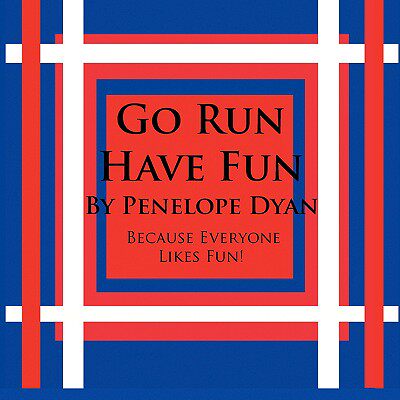 【预售】Go Run, Have Fun---Because Everyone Likes Fun