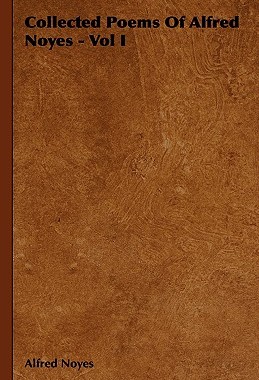 【预售】Collected Poems of Alfred Noyes - Vol I