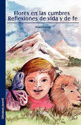 【预售】Flores En Las Cumbres. Reflexiones de Vida y de Fe