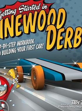 【预售】Getting Started in Pinewood Derby: Step-By-Step