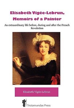 【预售】Lisabeth Vige-Lebrun, Memoirs of a Painter