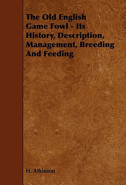 【预售】The Old English Game Fowl - Its History