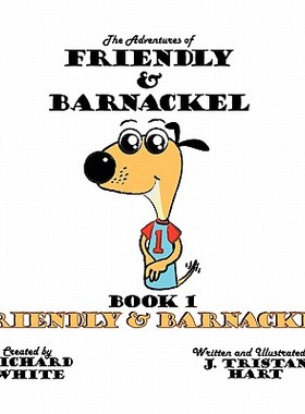 【预售】The Adventures of Friendly & Barnackel: Book 1