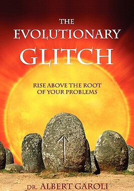 【预售】The Evolutionary Glitch: Rise Above the Root of Your