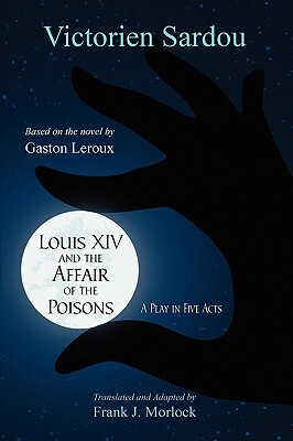 【预售】Louis XIV and the Affair of the Poisons: A Play in