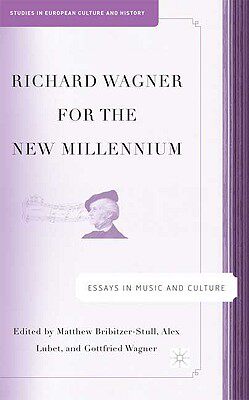 【预售】Richard Wagner for the New Millennium: Essays in