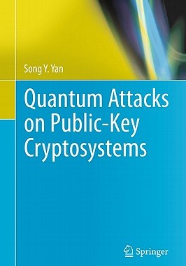 【预售】Quantum Attacks on Public-Key Cryptosystems