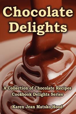 【预售】Chocolate Delights Cookbook, Volume I