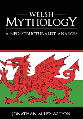 【预售】Welsh Mythology: A Neo-Structuralist Analysis