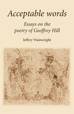 【预售】acceptable words: essays on the poetry of geoffrey