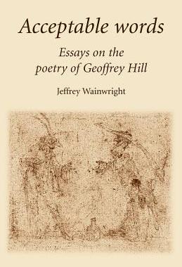 【预售】Acceptable Words: Essays on the Poetry of Geoffrey