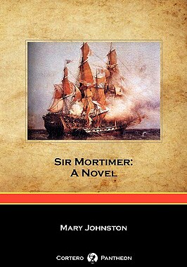 【预售】Sir Mortimer: A Novel (Cortero Pantheon Edition)