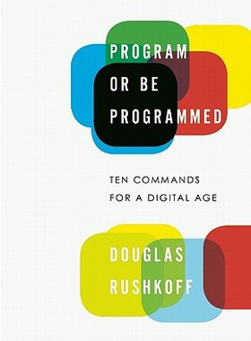 【预售】Program or Be Programmed: Ten Commands for a Digital
