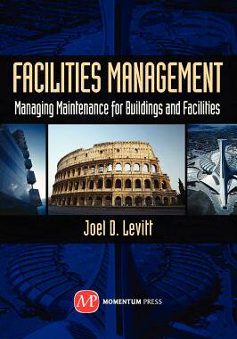 【预售】Facilities Management: Managing Maintenance for