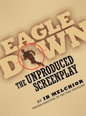 【预售】Eagle Down: The Unproduced Screenplay
