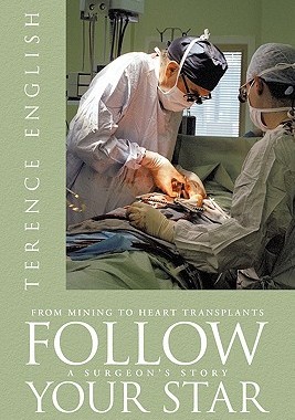 【预售】Follow Your Star: From Mining to Heart Transplants -
