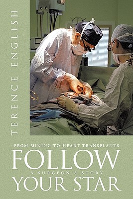 【预售】Follow Your Star: From Mining to Heart Transplants -