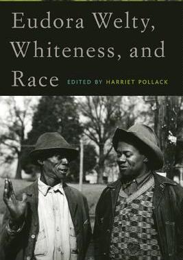 【预售】Eudora Welty, Whiteness, and Race