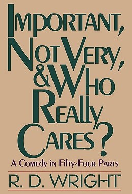 【预售】Important, Not Very, & Who Really Cares?: A Comedy