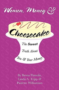 【预售】Women, Money & Cheesecake: The Sweet Truth about You