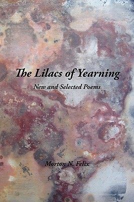 【预售】The Lilacs of Yearning: New and Selected Poems