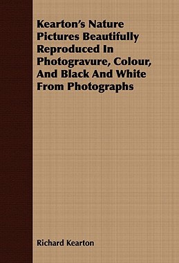 【预售】Kearton's Nature Pictures Beautifully Reproduced in